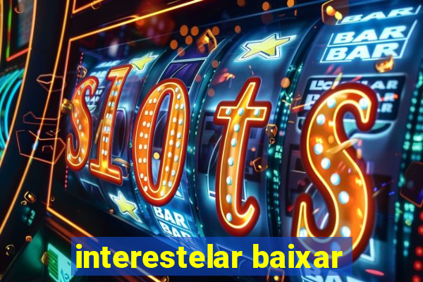 interestelar baixar